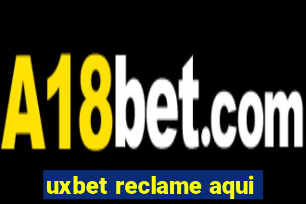 uxbet reclame aqui